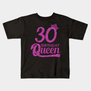 30 Birthday Queen - 30th Birthday Gift Ideas - Thirty Year Old Birthday Kids T-Shirt